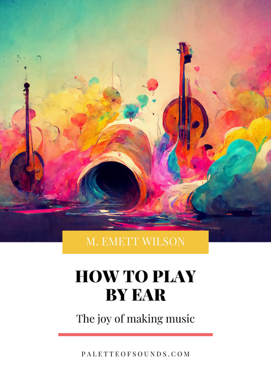 How to play Music by Ear - E. Wilson
